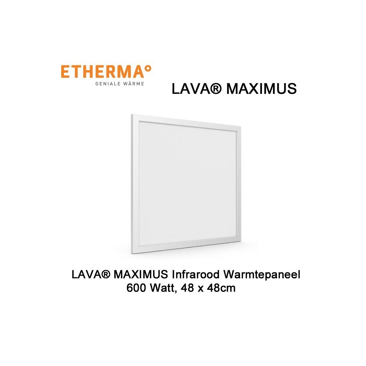 Etherma Lava Maximus infrarood paneel 600 Watt 48 x 48 cm|Luchtreinigeronline