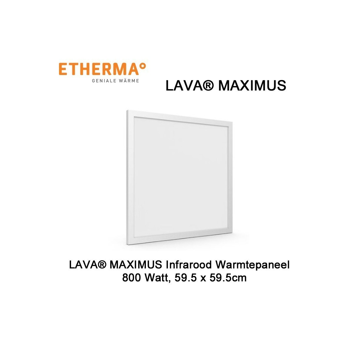 Etherma Lava Maximus infrarood paneel 800 Watt 59.5 x 59.5 cm|Luchtreinigeronline