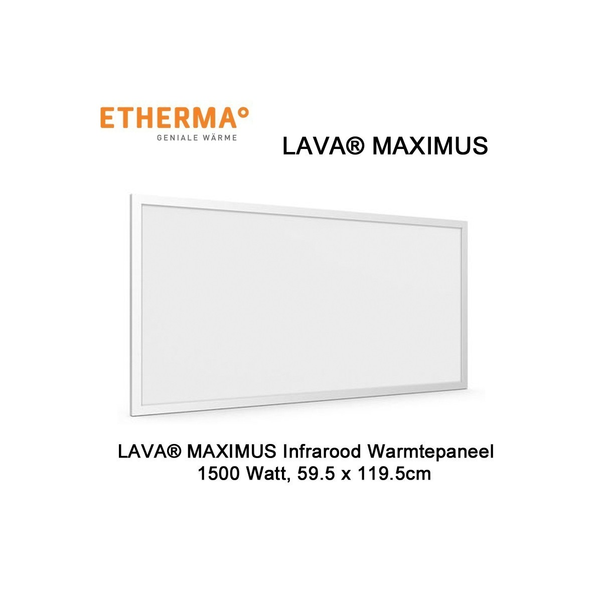 Etherma Lava Maximus infrarood paneel 1500 Watt 59,5 x 119,5 cm|Luchtreinigeronline