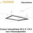 Ecosun Inbouwframe voor 59,2 x 119,2cm Infraroodpanelen|Luchtreinigeronline