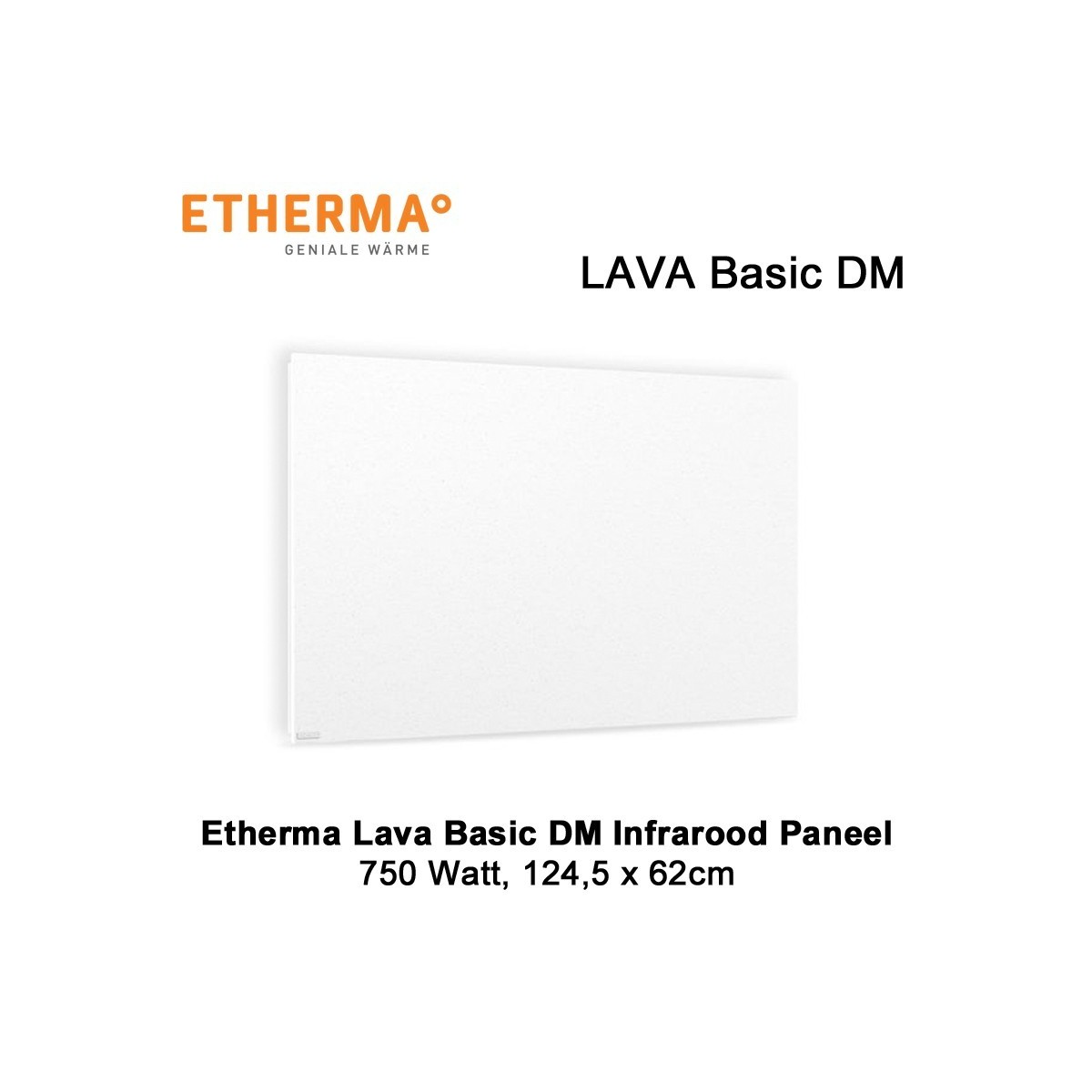 Etherma Lava Design Basic DM infrarood paneel 750 Watt 124,5 x 62 cm|Luchtreinigeronline