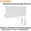 Etherma LAVA-Desk 2.0 Bureauverwarming 80 Watt met dimmer en timer, 70 x 28 cm|Luchtreinigeronline
